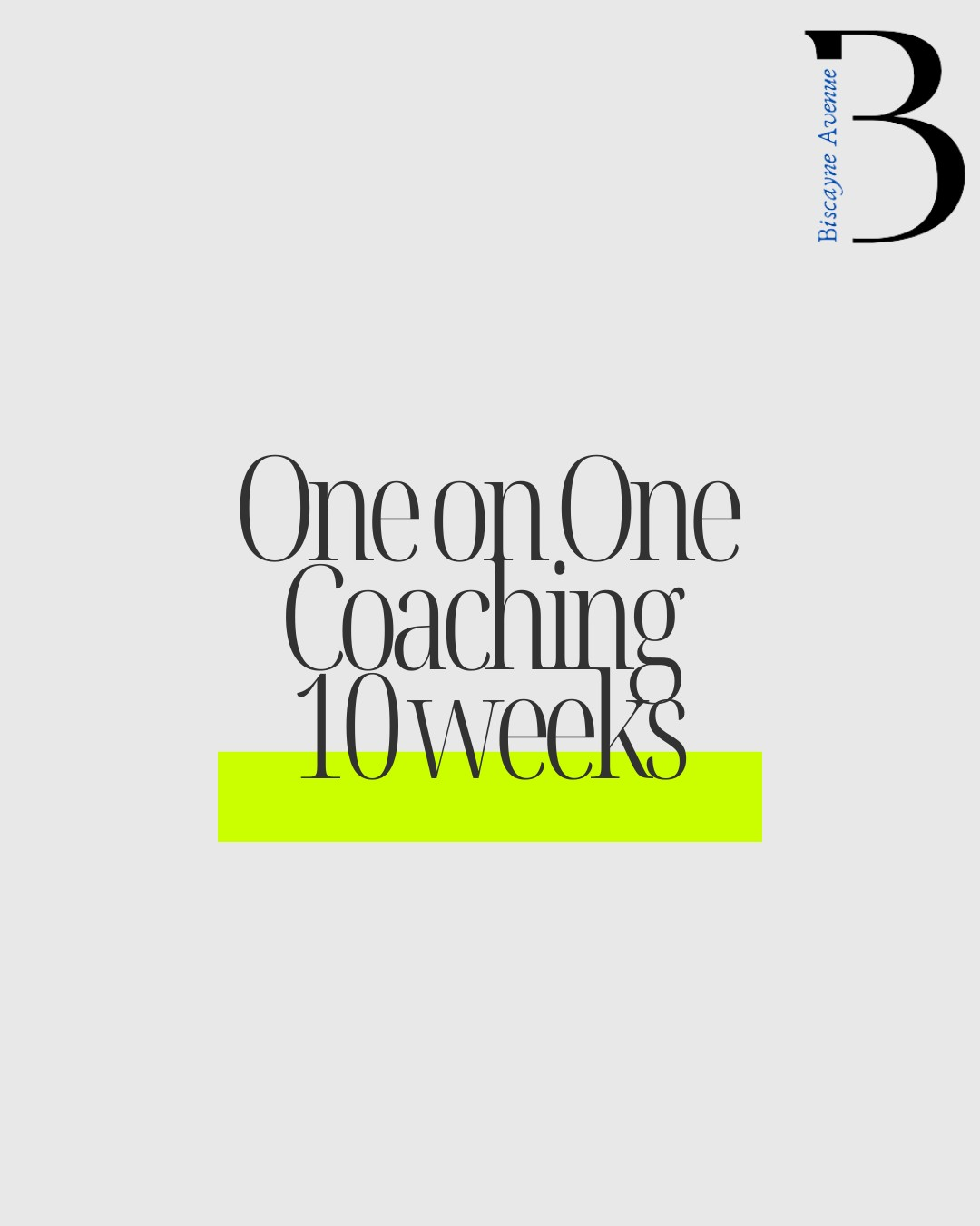 One on One Coaching 10 Weeks